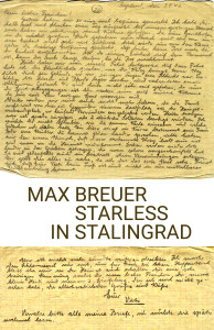 Starless-in-Stalingrad_eBook-Cover_Dokumentarisches-Labor_Max-Breuer_Ascan-Breuer